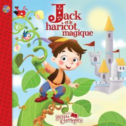 JACK ET LE HARICOT MAGIQUE -  (FRENCH V.) -  LES PETITS CLASSIQUES