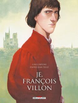 JE, FRANCOIS VILLON -  INTÉGRAL (FRENCH V.)