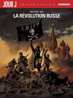 JOUR J -  LA RÉVOLUTION RUSSE (ÉDITION SPÉCIALE)