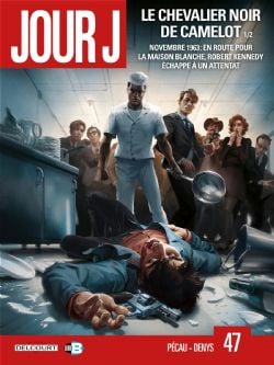 JOUR J -  LE CHEVALIER NOIR DE CAMELOT 1/2 : NOVEMBRE 1963: EN ROUTE POUR LA MAISON BLANCHE, ROBERT KENNEDY ÉCHAPPE À UN ATTENTAT 48