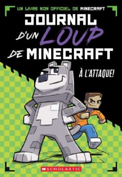 JOURNAL D'UN LOUP DE MINECRAFT -  À L'ATTAQUE! (FRENCH V.) 01