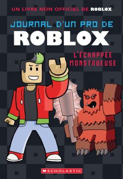 JOURNAL D'UN PRO DE ROBLOX -  L'ÉCHAPPÉE MONSTRUEUSE (FRENCH V.) 01