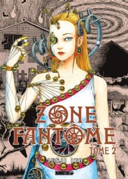 JUNJI ITO -  (FRENCH V.) -  ZONE FANTÔME 02