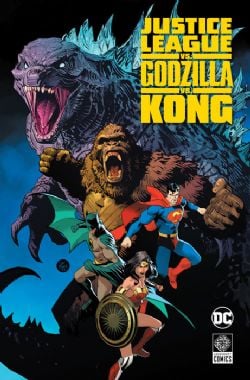 JUSTICE LEAGUE -  JUSTICE LEAGUE VS. GODZILLA VS. KONG (HARDCOVER) (ENGLISH V.)