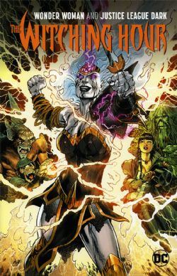JUSTICE LEAGUE -  WONDER WOMAN & JUSTICE LEAGUE DARK THE WITCHING HOUR TC -  JUSTICE LEAGUE DARK