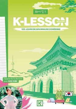 K-LESSONS -  100 JOURS DE GRAMMAIRE CORÉENNE(FRENCH V.)