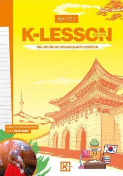 K-LESSONS -  100 JOURS DE VOCABULAIRE CORÉEN(FRENCH V.)