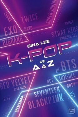 K-POP -  LA K-POP DE A À Z