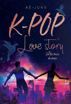 K-POP LOVE STORY -  SUR LES TRACES DU PASSÉ 02