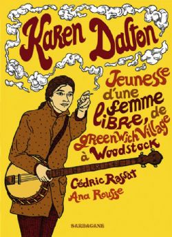 KAREN DALTON -  JEUNESSE D'UNE FEMME LIBRE, DE GREENWICH VILLAGE À WOODSTOCK