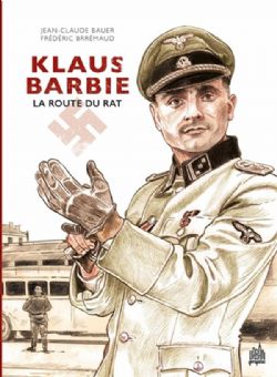 KLAUS BARBIE: LA ROUTE DU RAT