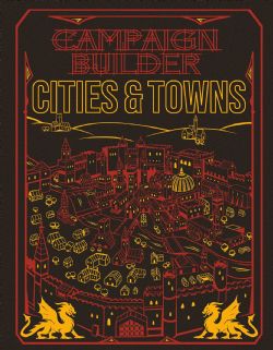 KOBOLD PRESS -  CITIES & TOWNS - LIMITED EDITION (ENGLISH) -  CAMPAIGN BUILDER 5E