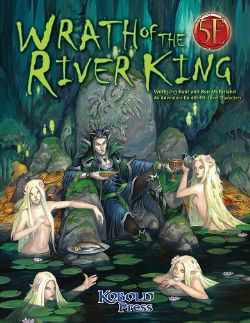 KOBOLD PRESS -  WRATH OF THE RIVER KING (ENGLISH) -  SUPPLEMENT 5E
