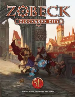 KOBOLD PRESS -  ZOBECK - CLOCKWORK CITY COLLECTOR'S EDITION (ENGLISH) -  SETTING 5E