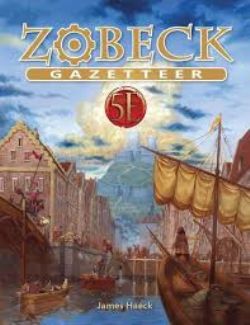 KOBOLD PRESS -  ZOBECK - GAZETTEER (ENGLISH) -  SETTING 5E