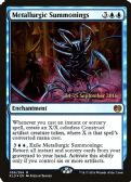 Kaladesh Promos -  Metallurgic Summonings