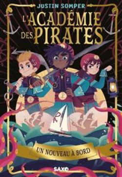 L'ACADÉMIE DES PIRATES -  UN NOUVEAU À BORD (FRENCH V.) 01