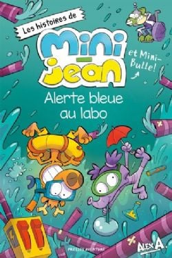 L'AGENT JEAN ! -  ALERTE BLEU AU LABO (FRENCH V.) -  LES HISTOIRES DE MINI-JEAN ET MINI-BULLE !