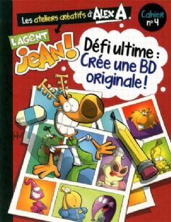 L'AGENT JEAN ! -  DÉFI ULTIME : CRÉER UNE BD ORIGINALE ! (FRENCH V.) -  LES ATELIERS CRÉATIFS D'ALEX A. 04