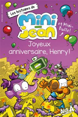 L'AGENT JEAN ! -  JOYEUX ANNIVERSAIRE, HENRY ! (FRENCH V.) -  LES HISTOIRES DE MINI-JEAN ET MINI-BULLE !