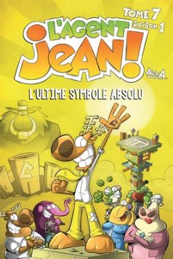 L'AGENT JEAN ! -  L'ULTIME SYMBOLE ABSOLU (FRENCH V.) -  SAISON 1 07