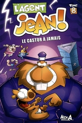 L'AGENT JEAN ! -  LE CASTOR À JAMAIS (2015 EDITION) (FRENCH V.) -  SAISON 1 08