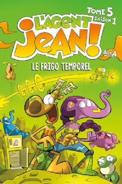 L'AGENT JEAN ! -  LE FRIGO TEMPOREL (2024 EDITION) (FRENCH V.) -  SAISON 1 05