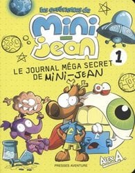 L'AGENT JEAN ! -  LE JOURNAL MÉGA SECRET DE MINI-JEAN (FRENCH V.) -  LES EXPÉRIENCES DE MINI-JEAN 01