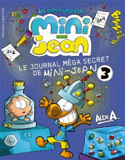 L'AGENT JEAN ! -  LE JOURNAL MÉGA SECRET DE MINI-JEAN (FRENCH V.) -  LES EXPÉRIENCES DE MINI-JEAN 03