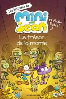 L'AGENT JEAN ! -  LE TRÉSOR DE LA MOMIE -  LES HISTOIRES DE MINI-JEAN ET MINI-BULLES!