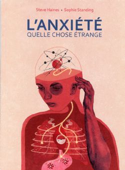 L'ANXIÉTÉ, QUELLE CHOSE ÉTRANGE