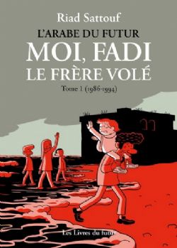 L'ARABE DU FUTUR -  MOI, FADI LE FRÈRE VOLÉ (1986-1994) (FRENCH V.) 01