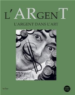 L'ARGENT DANS L'ART -  (FRENCH V.)