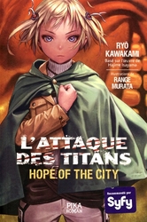 L'ATTAQUE DES TITANS -  HOPE OF THE CITY -NOVEL- (FRENCH V.)