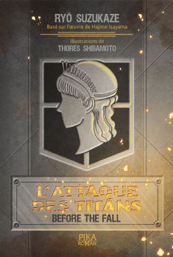 L'ATTAQUE DES TITANS -  LE ROMAN (FRENCH V.) -  BEFORE THE FALL