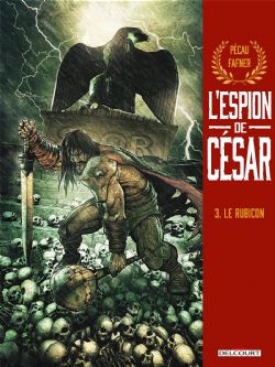 L'ESPION DE CÉSAR -  LE RUBICON 03