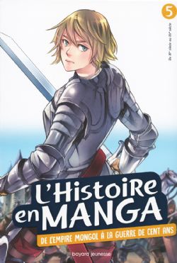 L' HISTOIRE EN MANGA -  DE L'EMPIRE MONGOL À LA GUERRE DE CENT ANS (FRENCH V.) 05