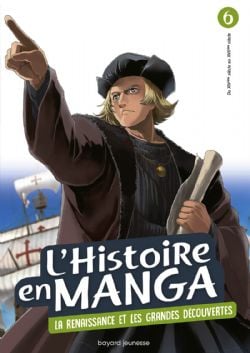 L' HISTOIRE EN MANGA -  LA RENAISSANCE ET LES GRANDES DÉCOUVERTES (FRENCH V.) 06
