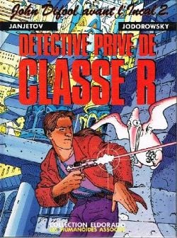 L'INCAL -  DETECTIVE PRIVE DE CLASSE R (FRENCH V.) -  AVANT L'INCAL