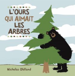 L'OURS QUI AIMAIT LES ARBRES -  (FRENCH V.)