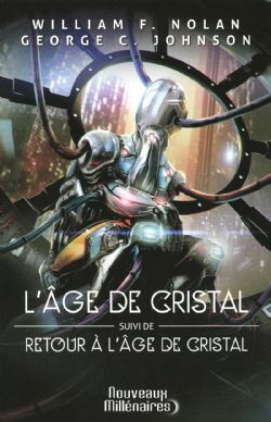 L'ÂGE DE CRISTAL, SUIVI DE RETOUR À L'ÂGE DE CRISTAL