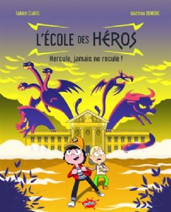 L'ÉCOLE DES HÉROS -  HERCULE, JAMAIS NE RECULE ! (FRENCH V.)