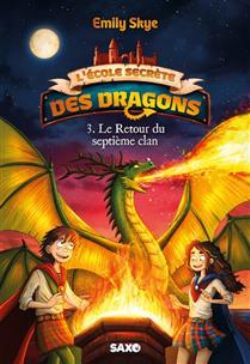 L'ÉCOLE SECRÈTE DES DRAGONS -  LE RETOUR DU SEPTIÈME CLAN (FRENCH V.) 03