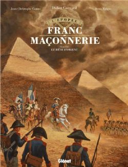 L'ÉPOPÉE DE LA FRANC-MAÇONNERIE -  LE RÊVE D'ORIENT (FRENCH V.) 08