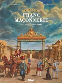 L'ÉPOPÉE DE LA FRANC-MAÇONNERIE -  NEUF SOEURS ET TROIS FRÈRES 07