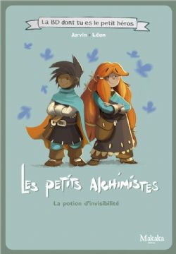 LA BD DONT TU ES LE PETIT HÉROS -  LES PETITS ALCHIMISTES : LA POTION D'INVISIBILITÉ (FRENCH V.)