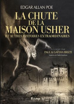 LA CHUTE DE LA MAISON USHER -  ET AUTRES HISTOIRES EXTRAORDINAIRES (ILLUSTRATED) (FRENCH V.)