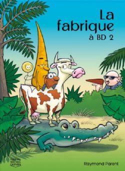 LA FABRIQUE À BD -  (FRENCH V.) 02