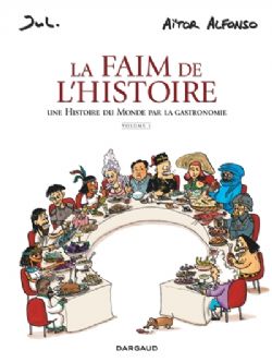 LA FAIM DE L'HISTOIRE -  UNE HISTOIRE DU MONDE PAR LA GASTRONOMIE (FRENCH V.) 01
