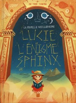 LA FAMILLE VIEILLEPIERRE -  LUCIE ET L'ÉNIGME DU SPHINX